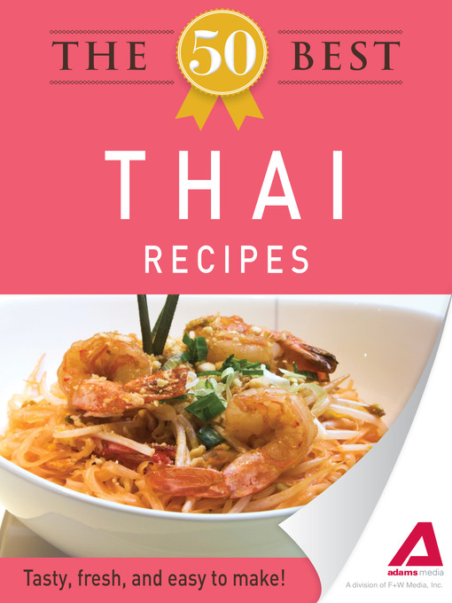 Title details for The 50 Best Thai Recipes by Adams Media - Available